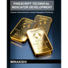 PineScript Technical Indicator Development: Custom Chart Indicators Using TradingView PineScript
