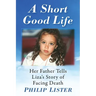 A Short Good Life: Her Father Tells Liza's Story of Facing Death