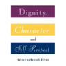 Dignity, Character and Self-Respect