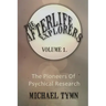 The Afterlife Explorers: Vol. 1: The Pioneers of Psychical Research