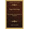 Negro Folk-Songs: The Hampton Series, Books I-IV Complete