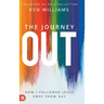 The Journey Out: How I Followed Jesus Away from Gay
