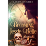 Becoming Jessie Belle