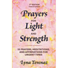 Prayers for Light and Strength: 50 Prayers, Meditations, and Affirmations for Urgent Times