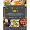 Ketogenic Diet: The 30-Day Plan for Healthy Rapid Weight loss, Reverse Diseases, and Boost Brain Function