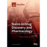Toxins in Drug Discovery and Pharmacology
