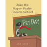 Jake the Super Snake Goes to School