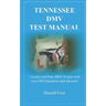 Tennessee DMV Test Manual: Practice and Pass DMV Exams with over 300 Questions and Answers