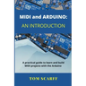 MIDI and ARDUINO: An Introduction