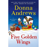 Five Golden Wings: A Meg Langslow Mystery