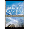 Here and Coming...as It Is in Heaven