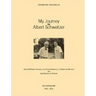 My Journey to Albert Schweitzer: Across North, Central and South America, to Africa by Bicycle and the Return to Europe
