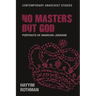 No Masters But God: Portraits of Anarcho-Judaism