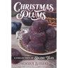 Christmas Plums: A Collection of Holiday Tales