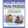 Let's Talk About PANS PANDAS What It Is & How to Live With It: A Guide For Parents and Kids