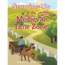 Growing Up in the Medieval Time Zone