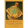 Esperanto: The Universal Language: The Student's Complete Text Book; Containing Full Grammar, Exercises, Conversations, Commercial Letters, and Two Vo
