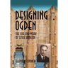 Designing Ogden, the Life and Work of Leslie Hodgson