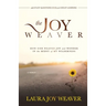 The Joy Weaver: How God Weaved Joy and Wonder in the Midst of My Wilderness