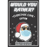 Would You Rather Christmas Game Edition: A Fun Challenging Questions for Kids Teens and The Whole Family (Perfect Stocking Stuffer Ideas)