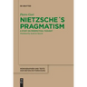 Nietzsche´s Pragmatism: A Study on Perspectival Thought