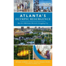 Atlanta's Olympic Resurgence: How the 1996 Games Revived a Struggling City