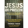 Jesus in Prison: Hope for those who believe they are beyond help