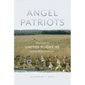 Angel Patriots: The Crash of United Flight 93 and the Myth of America