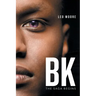 Bk: The Saga Begins