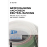 Green Banking and Green Central Banking