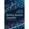 Building Quantum Computers