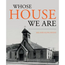 Whose House We Are