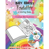 My Best Toddler Coloring Book -Color By Letter-: coloring book for kids
