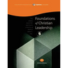 Foundations of Christian Leadership, Student Workbook: Capstone Module 7, English