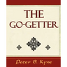 The Go-Getter (a Story That Tells You How to Be One)