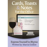 Cards, Toasts & Notes For the Office: Express Yourself in Rhyme