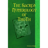 The Sacred Numerology of ThoTh