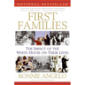 First Families: The Impact of the White House on Their Lives