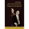 From the Barrack Room to the Boardroom: The Memoirs of a Self-Made Man