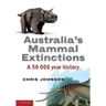 Australia's Mammal Extinctions: A 50 000 Year History