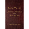Meta-Values: Universal Principles for a Sane World