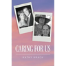 Caring For Us