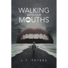 Walking with Our Mouths