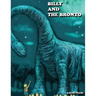 Billy and the Bronto
