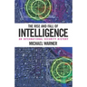 The Rise and Fall of Intelligence: An International Security History