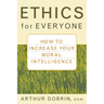 Ethics for Everyone: How to Increase Your Moral Intelligence