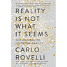 Reality Is Not What It Seems: The Journey to Quantum Gravity