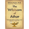 The Wisdom of Athor Book One and Book Two: Esoteric Information from a Member of the Council of Twelve on the Star System Sirius