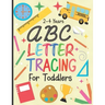 letter tracing for toddlers 2-4 years: ABC Letter Tracing Workbook for Toddler & Preschool ages 2-4 Toddlers learning activity book for practice alpha