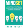 Mindset: Unlocking the Power of Positive Thinking: Skyrocketing your Confidence, Success, Self-Discipline, Productivity, Focus,